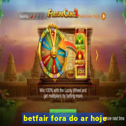 betfair fora do ar hoje